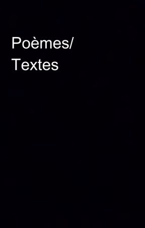 Poèmes/ Textes by Nori_la_Grande