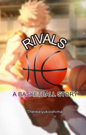 Rivals: A Basketball Story by Therealyukioshima