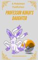 [3] Professor Kukui's Daughter: Johto Journeys by FantasyWriter345