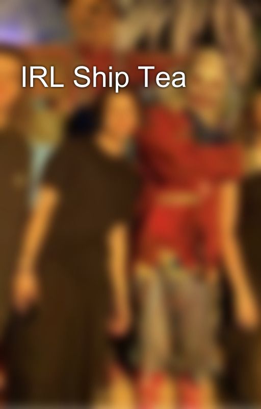 IRL Ship Tea 😝☕️ by iLikeDangerForce