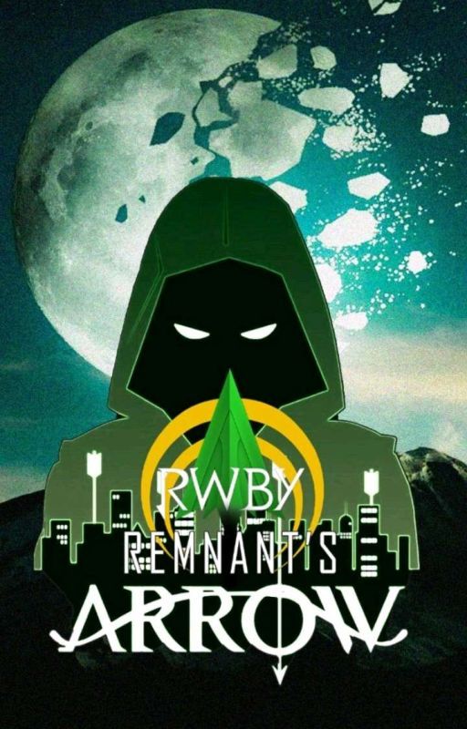 RWBY : Remnant's Green Arrow by GohanHArora