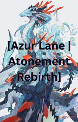 Azur Lane | Atonement Rebirth [COMPLETED] cover