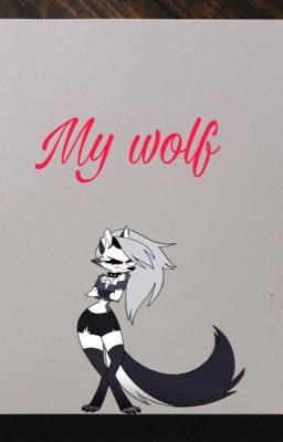 My wolf (Yandere loona x Male Reader) cover