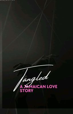 TANGLED: A Jamaican Love Story cover