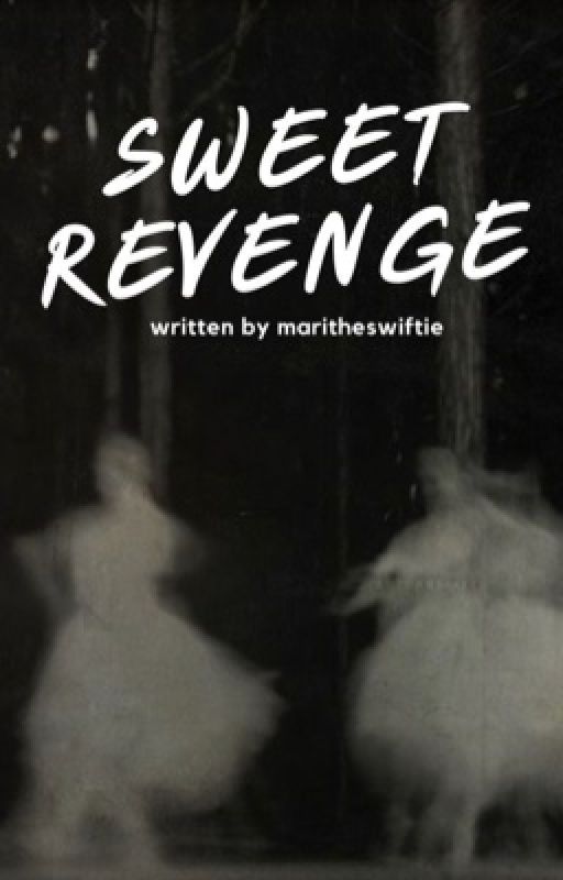 Sweet Revenge  by maritheswiftie