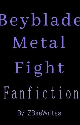 Beyblade: A Metal Fanfiction cover