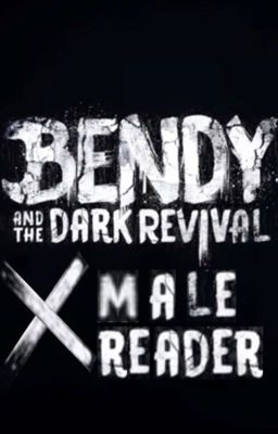 Bendy and the Dark Revival w/ Male Reader Insert cover