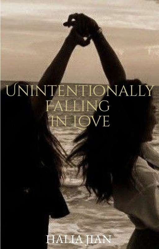 Unintentionally Falling In Love  by _haliajian_