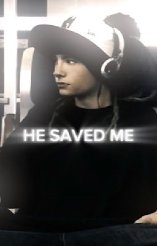 He saved me|Tom Kaulitz| by urfavdarkblondegirl