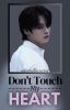 Don't Touch My Heart //LMH ✔️