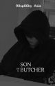 SON OF A BUTCHER by 90sp00kyasian