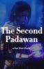 The Second Padawan 