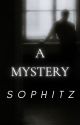 A Mystery (Sophitz) by fitzphie4everandever