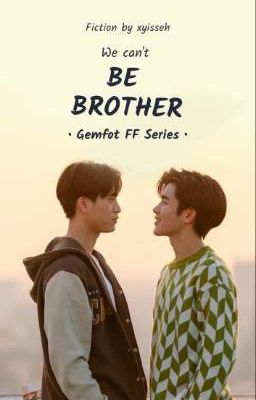 Can't Be Brother [ Gemini × Fourth ] cover