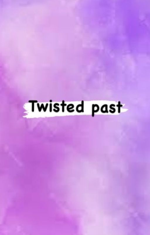 Twisted Past by WriterBS