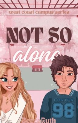 Not So Alone (West Coast Campus Book 1) cover