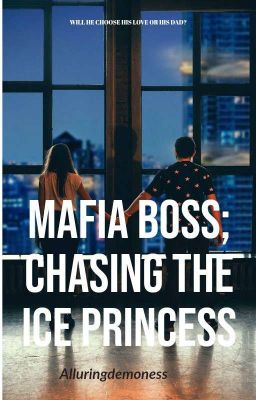 Mafia boss; Chasing the ice princess.  cover