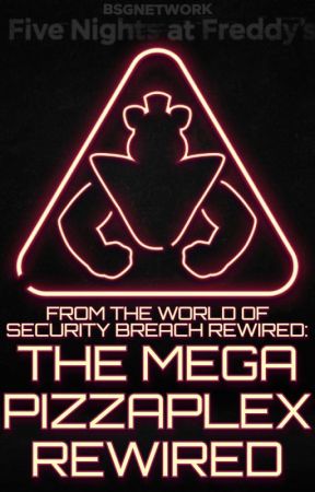 The Mega Pizzaplex Rewired (SECURITY BREACH RUIN & REWIRED SPOILERS) by BSGNetwork