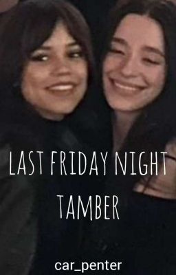 Last Friday Night ~ tamber cover