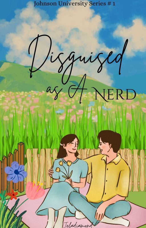 Disguised as a nerd (Johnson University Series 1) Completed by Jeladiamond