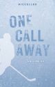 ONE CALL AWAY | Call Me #2 | ZOSTANIE WYDANE  by niccellee