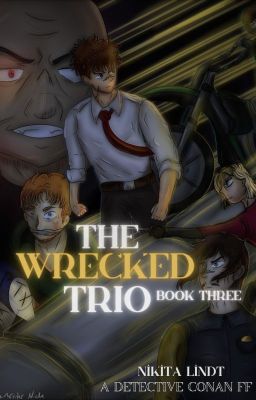 Detective Conan FF: ♧ The wrecked Trio ♧ (English) [Book 3] cover