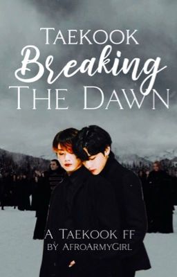 Taekook Breaking the Dawn (Twilight)��♟️ cover