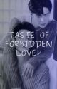 Taste of Forbidden Love by kamatis_qz