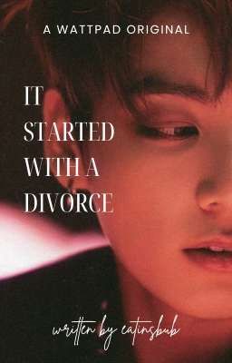 | It Started With A Divorce | JJK ✔️ cover