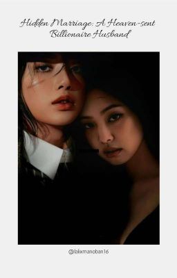 Hidden Marriage: A Heaven-sent Billionaire Husband (JENLISA) Season 4 cover