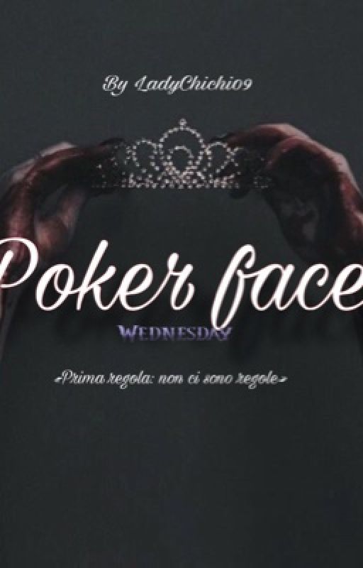 Poker face (wednesday's story) by LadyChichi09_