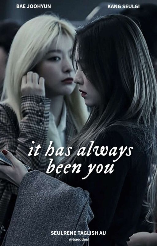 It Has Always Been You (On Going) by baeddeul