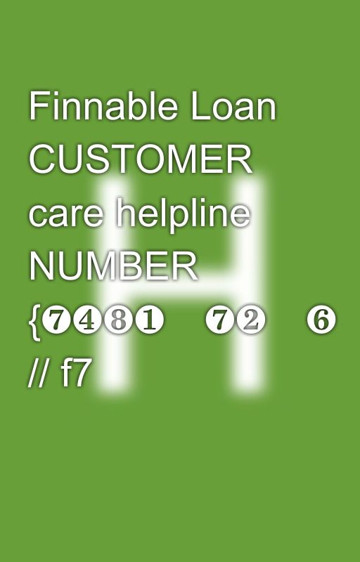 Finnable Loan  CUSTOMER care helpline NUMBER {❼❹❽❶⓿❼❷⓿❻⓿}-//8452948876 // f7 by HandyKhan