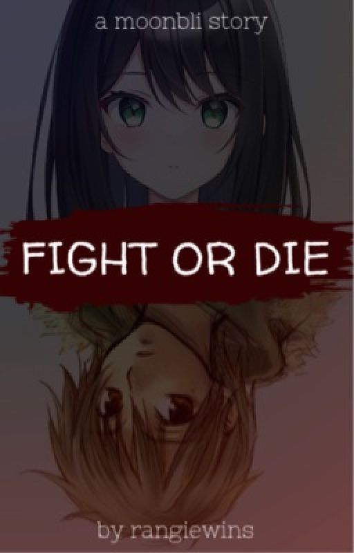 Fight or Die by writer-reader10