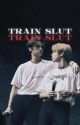 Train Slut | Minsung by minsunghour