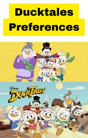 Ducktales Preferences (GENDER NEUTRAL READER) by xXItzRavenGlazerXx