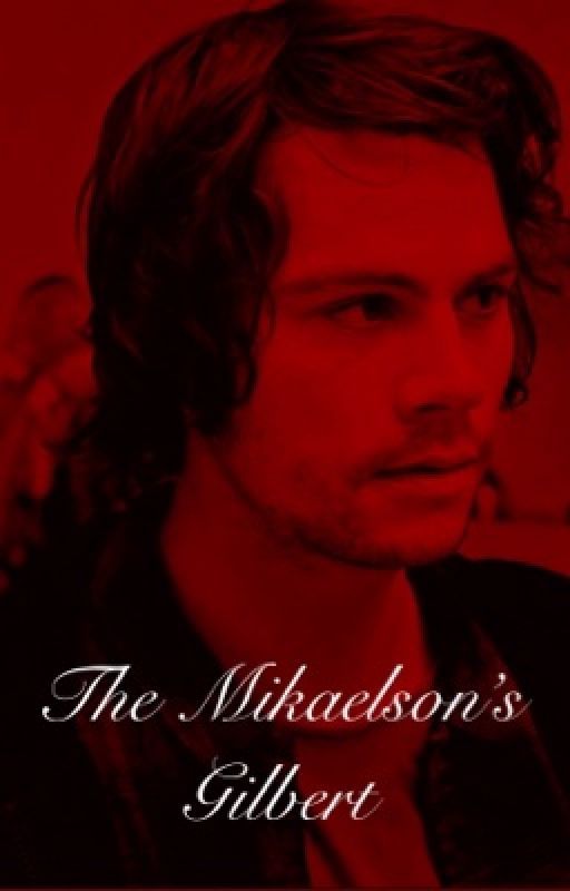 The Mikaelson's Gilbert by DisasterChild20