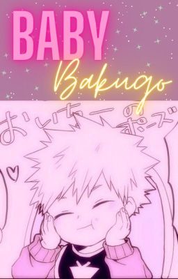 Baby Bakugo x Fem!Reader ♡ cover