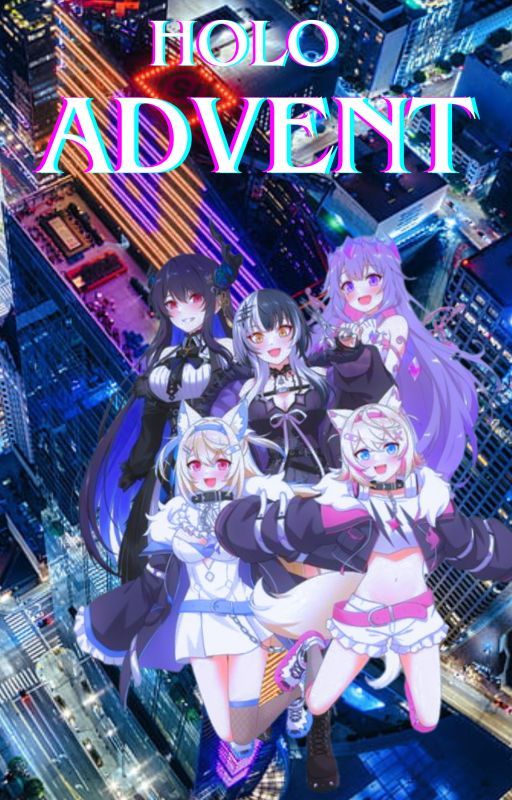 HoloAdvent (A Hololive fanfic) *Completed* by ArlWrites