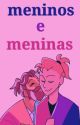 Meninos e meninas - Danthur  by naclara1306