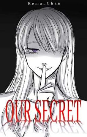 Our Secret by Writer_Chan6