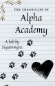 The Chronicles of Alpha Academy  (bxb) by sugainmytee