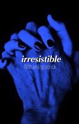 Irresistible (Peterick/side Trohley) cover