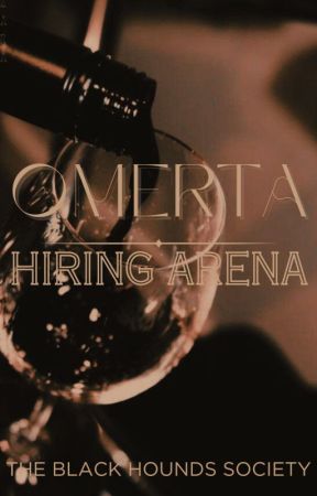 Omertà || Hiring Arena by blackhoundssociety