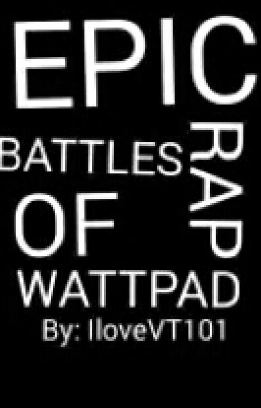 Epic Rap Battle of Wattpad by iloveVT101