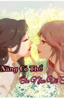 [BHTT - EDIT] Nàng Có Thể Ôn Nhu Vô Cùng - Đát Anh cover