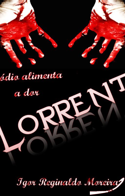 Lorrent - O ódio alimenta a dor by igorr9