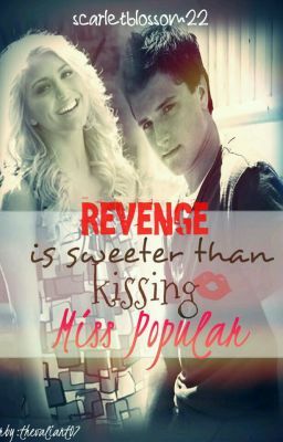 Revenge is Sweeter Than Kissing Miss Popular [Completed] cover