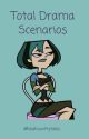 Total Drama scenarios [COMPLETED] by NoahsWittyTales