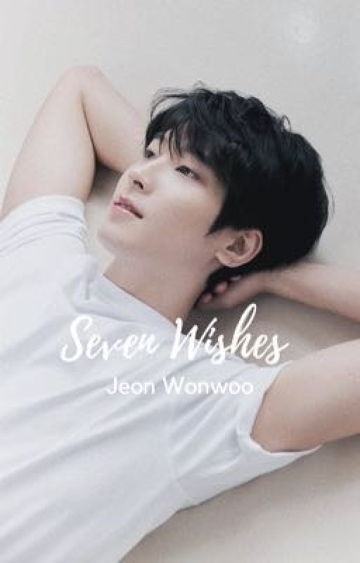 Seven Wishes | Jeon Wonwoo by womwoo